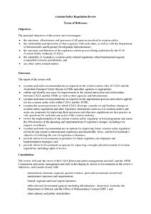 Aviation Safety Regulation Review Terms of Reference Objectives The principal objectives of the review are to investigate: • •