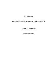 ALBERTA SUPERINTENDENT OF INSURANCE ANNUAL REPORT Business of 2001