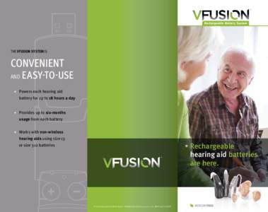 The VFusion system is  CONVENIENT AND  easy-to-use