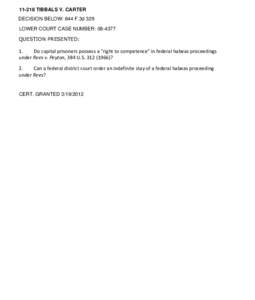 [removed]TIBBALS V. CARTER DECISION BELOW: 644 F.3d 329 LOWER COURT CASE NUMBER: [removed]QUESTION PRESENTED:  1.