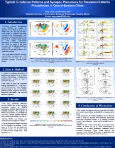 Typical Circulation Patterns and Synoptic Precursors for Persistent Extreme Precipitation in Central-Eastern China Yang Chen, and Panmao Zhai Nanjing University of Information Science & Technology, Nanjing, China E-mail: