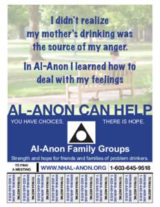 I didn’t realize my mother’s drinking was the source of my anger. In Al-Anon I learned how to deal with my feelings