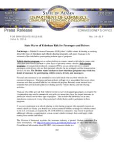 FOR IMMEDIATE RELEASE June 4, 2014 No[removed]State Warns of Rideshare Risk for Passengers and Drivers