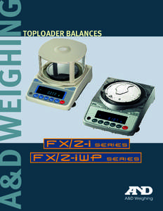 TOPLOADER BALANCES  FX-i - External Calibration A&D’s FX-i Series entry level precision balance is a full-featured 0.01g to 1mg resolution balance at a very affordable price. The patented Compact Super Hybrid Sensor i