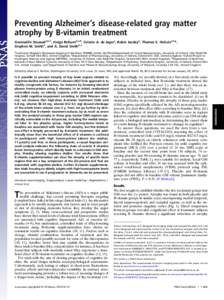 Preventing Alzheimer’s disease-related gray matter atrophy by B-vitamin treatment Gwenaëlle Douauda,b,1, Helga Refsumb,c,d, Celeste A. de Jagerc, Robin Jacobye, Thomas E. Nicholsa,f,g, Stephen M. Smitha, and A. David 