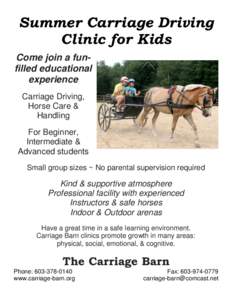 Summer Carriage Driving Clinic for Kids Come join a funfilled educational experience Carriage Driving, Horse Care &