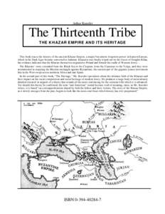 Arthur Koestler  The Thirteenth Tribe THE KHAZAR EMPIRE AND ITS HERITAGE  This book traces the history of the ancient Khazar Empire, a major but almost forgotten power in Eastern Europe,