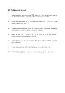 32. Vzdálenosti útvarů I. Je dána krychle A..H (a=6) a rovina MNP , kde M, N, P jsou po řadě středy hran AB, BF, HG. Užitím souřadnic vypočítejte vzdálenost této roviny od bodu E.