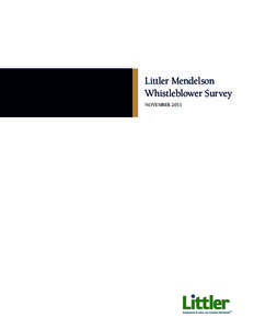 Littler Mendelson Whistleblower Survey NOVEMBER 2011 EXECUTIVE SUMMARY Key findings and themes from Littler Mendelson’s Whistleblower Survey include: