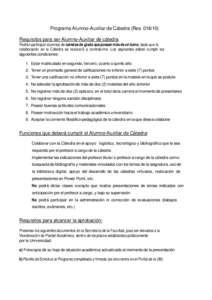 Programa Alumno-Auxiliar de Cátedra (ResRequisitos para ser Alumno-Auxiliar de cátedra Podrán participar alumnos de carreras de grado que posean más de un turno, dado que la colaboración en la Cátedra se 