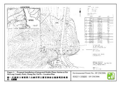 LOCATION  SITES Figure 1 : Proposed Installation of Integrated Mobile Phone Station at Pat Sin Leng Country Park, Chung Pui, Tai Po – Location Plan