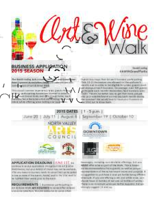 BUSINESS APPLICATION 2015 SEASON The North Valley Arts Council (NoVAC) and Downtown Development Association (DDA) proudly present the ninth season of Art & Wine Walk. This casual summer experience takes guests through