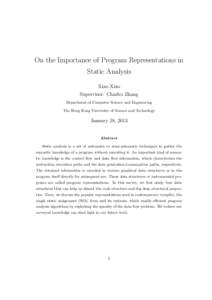 On the Importance of Program Representations in Static Analysis Xiao Xiao Supervisor: Charles Zhang Department of Computer Science and Engineering The Hong Kong University of Science and Technology