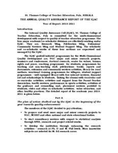 St. Thomas College of Teacher Education, Pala, KERALA  THE ANNUAL QUALITY ASSURANCE REPORT OF THE IQAC Year of Report: [removed]Introduction The Internal Quality Assurance Cell (IQAC), St. Thomas College of