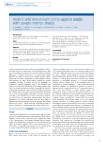 The British Journal of Psychiatry 1–8. doi: [removed]bjp.bp[removed]Violent and non-violent crime against adults with severe mental illness H. Khalifeh, S. Johnson, L. M. Howard, R. Borschmann, D. Osborn, K. Dean, C.