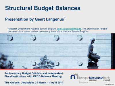 Structural Budget Balances   Presentation by Geert Langenus1