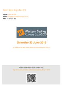 Western Sydney Careers Expo 2015 Phone: Email:  ABN: Saturday 20 June 2015
