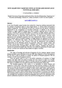 NEW GRAPEVINE VARIETIES WITH AN INCREASED RESISTANCE TO FUNGAL DISEASES P. PAVLOUŠEK, A. KORPÁS