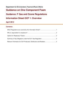 Department for Environment, Food and Rural Affairs  Guidance on One Component Foam Guidance: F Gas and Ozone Regulations Information Sheet OCF 1: Overview April 2012