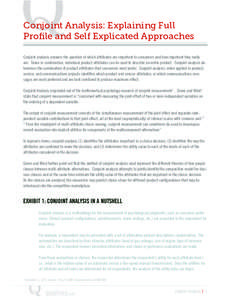 Conjoint Analysis: Explaining Full  Conjoint analysis answers the question of which attributes are important to consumers and how important they really are. Taken in combination, individual product attributes can be used