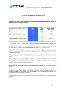  www.systransoft.com  Annual Results for the year 2013 February 14, 2014 – SYSTRAN today announced its consolidated financial results for the year ended December 31, 2013.