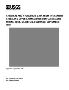 Chemical and hydrologic data from the Cement Creek and upper Animas River confluence and mixing zone, Silverton, Colorado, September 1997