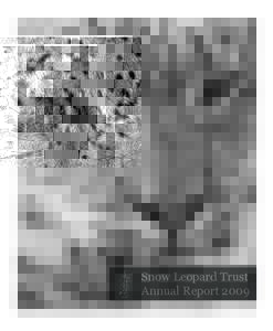 Snow Leopard Trust Annual Report 2009 Goals  Mission and Vision