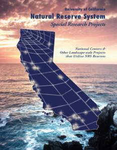 University of California  Natural Reserve System Special Research Projects  National Centers &