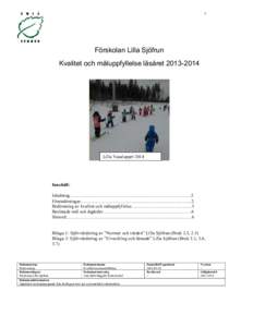 1  Förskolan Lilla Sjöfrun Kvalitet och måluppfyllelse läsåretLilla Vasaloppet 2014