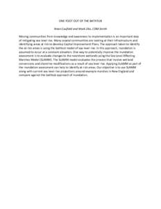 ONE FOOT OUT OF THE BATHTUB Brian Caufield and Mark Zito, CDM Smith Moving communities from knowledge and awareness to implementation is an important step of mitigating sea level rise. Many coastal communities are lookin