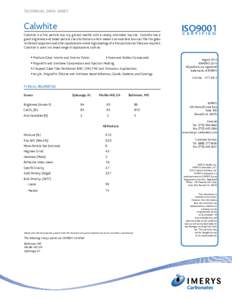 technical data sheet  Calwhite Calwhite is a fine particle size, dry ground marble with a closely controlled top size. Calwhite has a good brightness and broad particle size distribution, which makes it an excellent low 