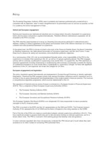 The Prudential Regulation Authority (PRA) aims to establish and maintain published policy material that is consistent with its objectives, clear in intent, straightforward in its presentation and as concise as possible, 