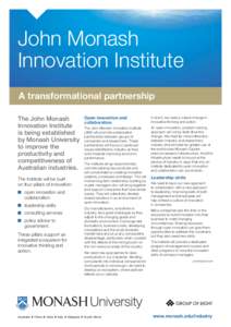 John Monash Innovation Institute A transformational partnership The John Monash Innovation Institute is being established