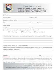934th Airlift Wing  base community council membership application Full Name: ________________________________________________________________________________ Company Name: _________________________________ Position or Ti