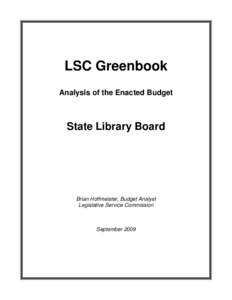 LSC Greenbook Analysis of the Enacted Budget State Library Board  Brian Hoffmeister, Budget Analyst