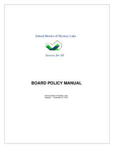 School District of Mystery Lake  Success for All BOARD POLICY MANUAL School District of Mystery Lake