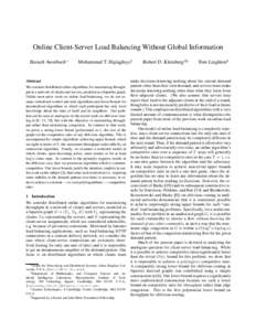 Online Client-Server Load Balancing Without Global Information Baruch Awerbuch ∗ Mohammad T. Hajiaghayi †  Abstract