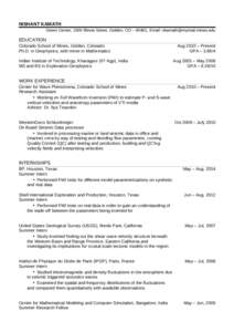 NISHANT KAMATH Green Center, 1500 Illinois Street, Golden, CO – 80401, Email:  EDUCATION Colorado School of Mines, Golden, Colorado Ph.D. in Geophysics, with minor in Mathematics