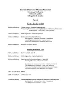 SOUTHERN WEIGHTS AND MEASURES ASSOCIATION 68th Annual Conference October 5-8, 2014 Raleigh, North Carolina Agenda Sunday, October 5, 2014