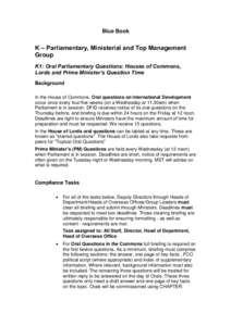 Politics of the United Kingdom / Government / House of Commons of the United Kingdom / Question time / Cabinet of the United Kingdom / Parliament of Singapore / Department for International Development / Question Period / House of Lords / Westminster system / Government of the United Kingdom / Parliament of the United Kingdom