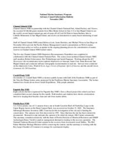 National Marine Sanctuary Program Advisory Council Information Bulletin November 2003 Channel Islands NMS Channel Islands NMS in partnership with the Channel Islands National Park, Island Packers, and Veneco,