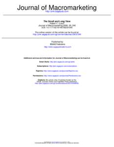 Journal of Macromarketing http://jmk.sagepub.com The Small and Long View Robert F. Lusch Journal of Macromarketing 2006; 26; 240