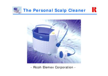 The Personal Scalp Cleaner  - Ricoh Elemex Corporation - Introduction - Do You Know?