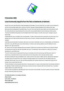 9 November 2000: Local Community Urged To Turn The Tide on Sediments & Nutrients Deputy Chair of the Lake Macquarie Project Management Committee, Councillor Greg Piper has called on local residents to be more environment