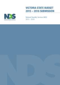 VICTORIA STATE BUDGET 2015 – 2016 SUBMISSION National Disability Services (NDS) 2015 – 2016  Contact
