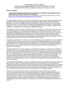 GUIDELINES FOR THE USE OF CONTROLLED SUBSTANCES FOR THE TREATMENT OF PAIN Adopted by the Nebraska Board of Medicine and Surgery on December 14, 2012 Section I: Preamble “Drug overdose deaths were second only to motor v