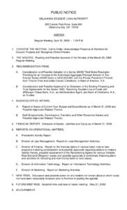 PUBLIC NOTICE OKLAHOMA STUDENT LOAN AUTHORITY 525 Central Park Drive, Suite 600 Oklahoma City, OK[removed]AGENDA Regular Meeting, April 22, [removed]:30 P.M.