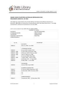 GRAND LODGE OF WESTERN AUSTRALIAN FREEMASONS (INC) INGLEWOOD LODGE NO. 145 WAC The Lodge was consecrated on the 22 April 1929 by the Deputy Grand Master R.W. Bro A.C. McCallum, MBE (MILL) at the Northern Suburbs Masonic 