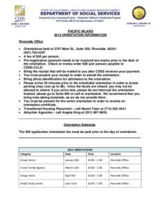 Community Care Licensing Division – Statewide Children’s Residential Program 744 P Street, MS[removed]Sacramento, CA[removed]PACIFIC INLAND 2015 ORIENTATION INFORMATION Riverside Office