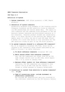 GNSS Timescale Description IGS Time v1.0 Definition of System 1. System timescales: IGST (Final products) & IGRT (Rapid products) 2. Generation of system timescale: